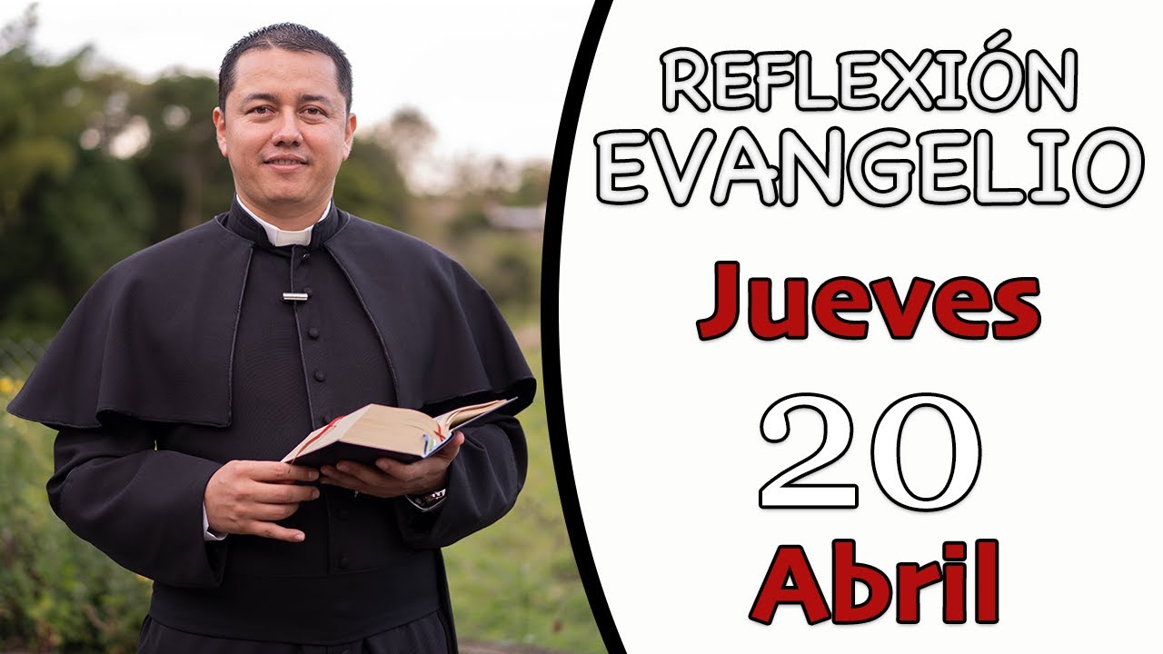 Evangelio de Hoy Jueves 20 de Abril de 2023 | Lectura y Reflexión - YouTube