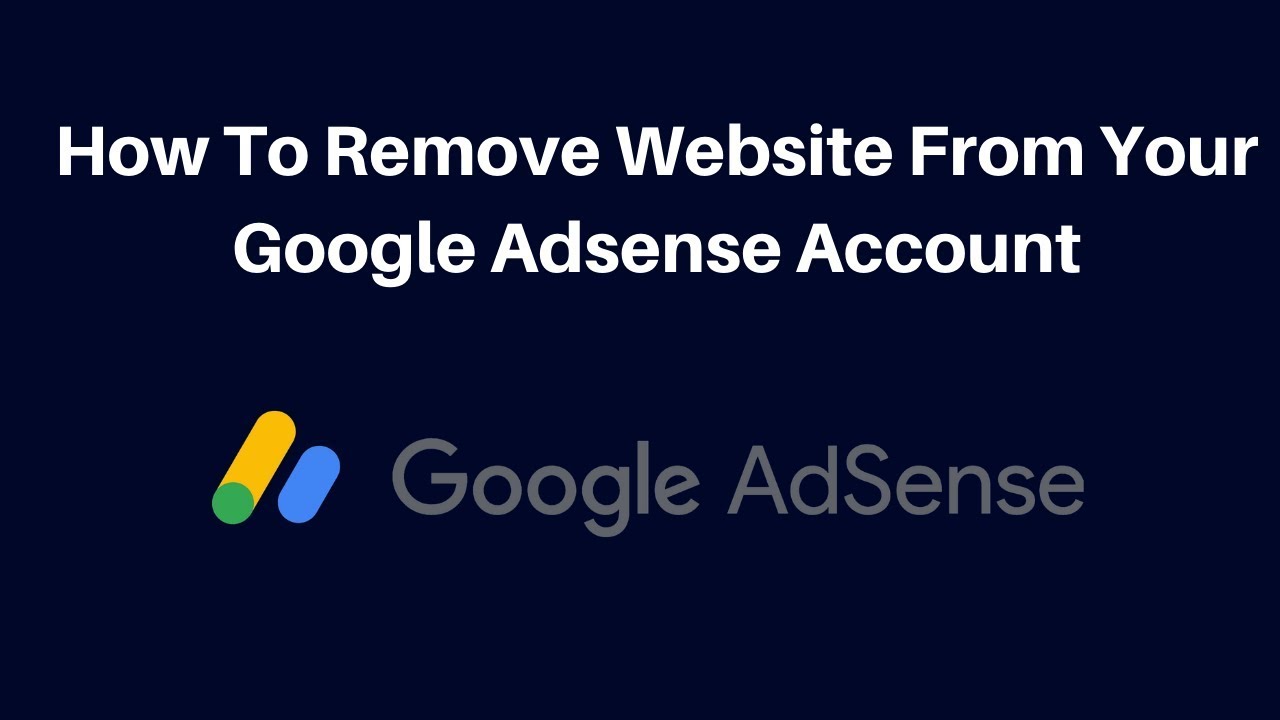 How To Remove Website From Your Google Adsense Account ...