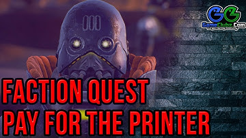 The Outer Worlds Pay For The Printer Walkthrough | Faction Quest | PS4 | Xbox One | PC