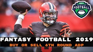 2019 Fantasy Football Draft Strategy: Buy or Sell 6th Round ADP