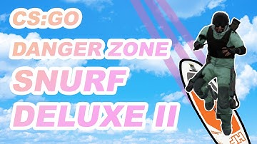 SNURF DELUXE II: CS:GO Danger Zone Music Video feat. het kobra
