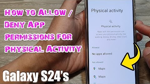 Galaxy S24: How to Allow/Deny App Permissions for Physical Activity