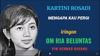 KARTINI ROSADI   -   Mengapa Kau Pergi