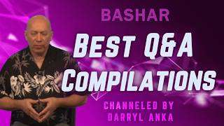 Bashar Channeled by Darryl Anka - Best Q&A Compilation