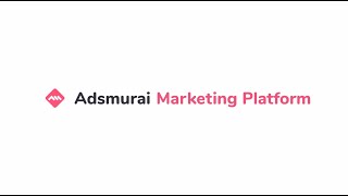 Adsmurai Marketing Platform