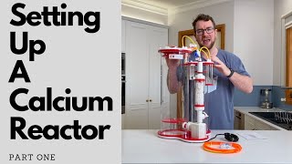 How To Setup A Calcium Reactor Part 1