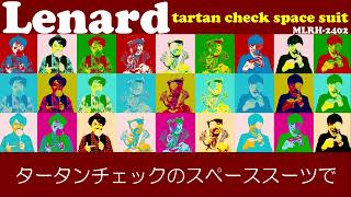 レナード『tartan check space suit』(Lyrics)【NEW】