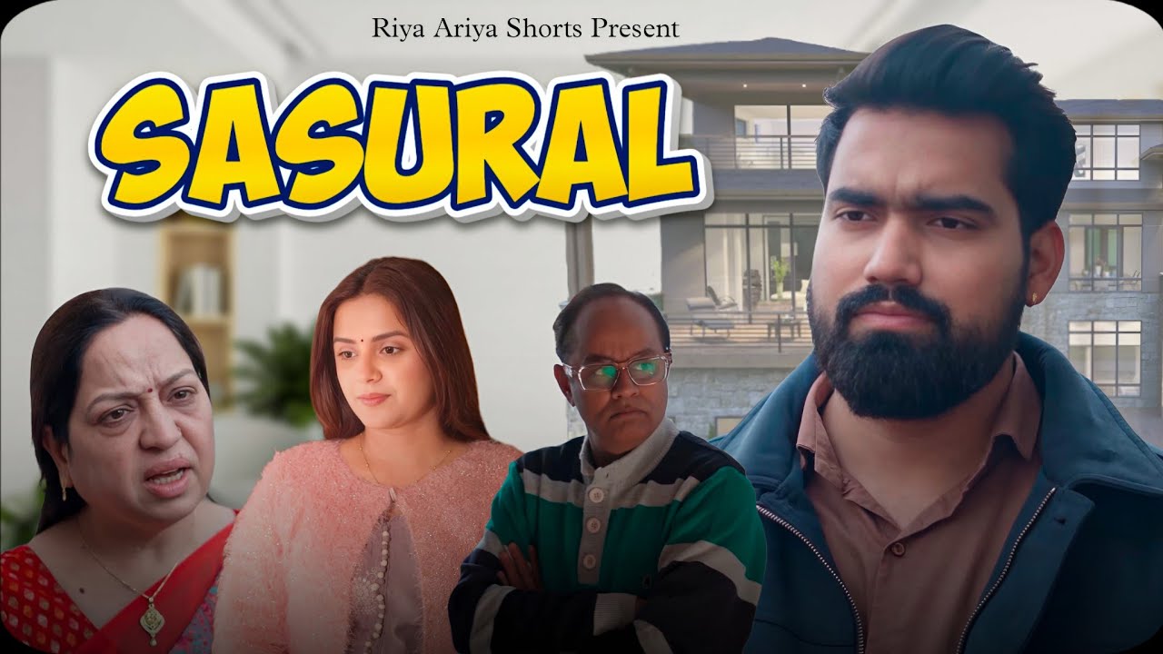 SASURAL - (Official Video) ।। Riya Ariya Shorts 