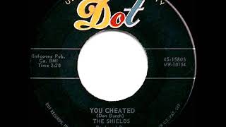 1958 HITS ARCHIVE: You Cheated - Shields