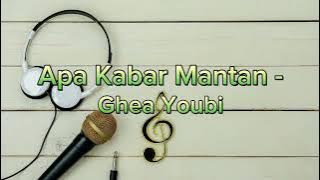 Apa Kabar Mantan - Ghea Youbi (video lirik)