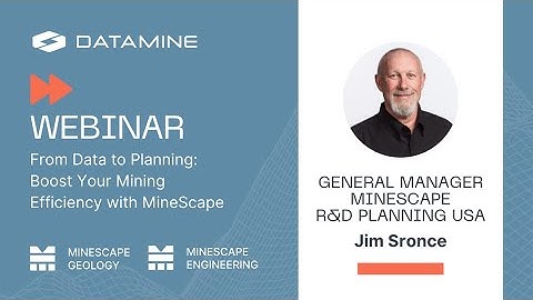 Webinar - From Data to Planning: Boost Your Mining Efficiency with MineScape