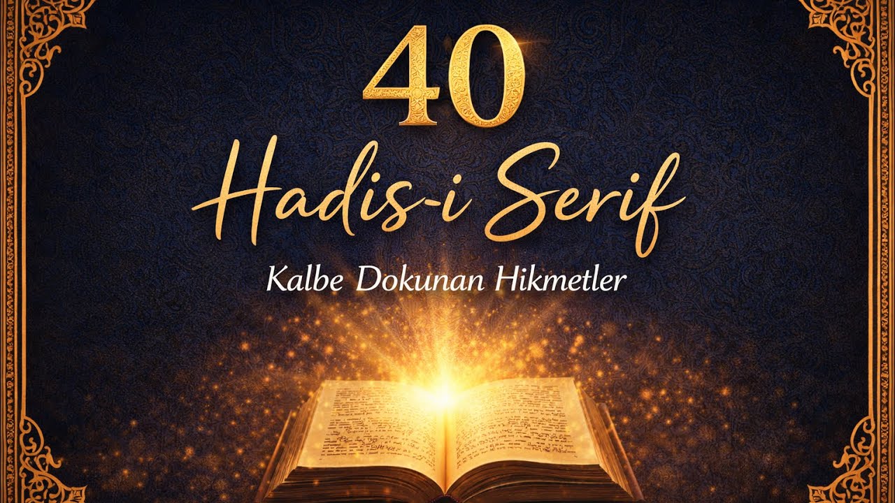 40 Hadis-i Şerif | İmanı Güçlendiren ve Hayata Yön Veren Sözler #kuran #hadis #islamivideo #islam 