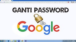Cara Ganti Password Akun Google - Durasi: 1.30. 