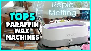 Top 5 Best Paraffin Wax Baths in 2026 – Which One Is Worth It