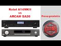 Rotel a14mkii vs arcam sa20