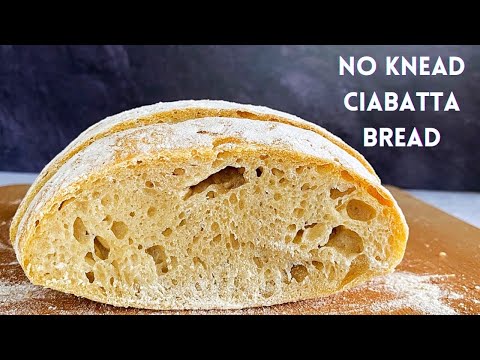 NO KNEAD CIABATTA BREAD