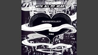 With All My Heart