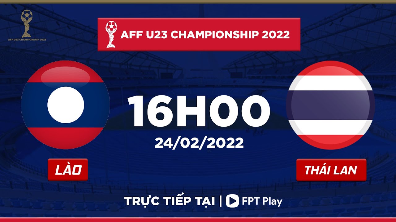 fifa3 thai  New  [TRỰC TIẾP] LÀO - THÁI LAN | AFF U23 CHAMPIONSHIP 2022 | FPT BÓNG ĐÁ VIỆT
