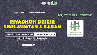Riyadhoh Dzikir, Sholawat & Kajian | Ust. Hisyam Mukhlas Arruyani | MT Zikraalilmu'minat