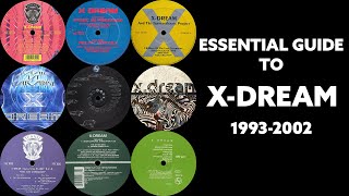 [Goa Trance] Essential Guide To X-Dream (1993-2002) - Johan N. Lecander