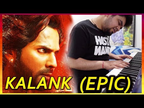 KALANK - Title Track (Arijit Singh) - EPIC PIANO COVER