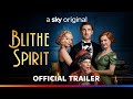 Blithe Spirit | Official Trailer | Sky Cinema