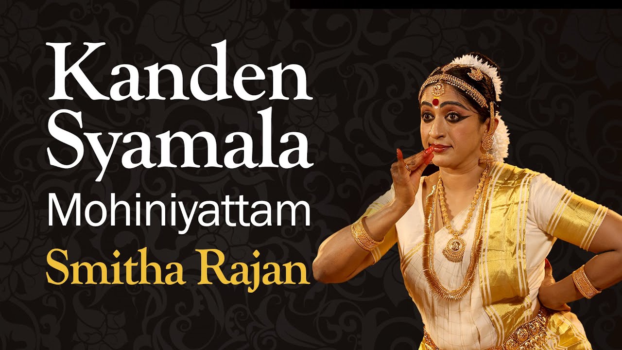Mohiniyattam by Smitha Rajan | Kalamandalam Kalyanikutty Amma's ...