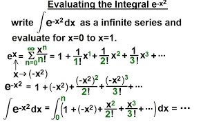 Visit http://ilectureonline.com for more math and science lectures! in
this video i will find the integral of e^[-(x)^2] from x=0 to x=1
using infinite serie...