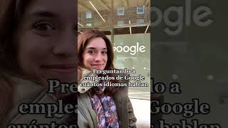 Preguntando a empleados Google cuántos idiomas hablan