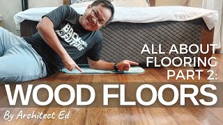 ALL ABOUT FLOORING PART 2: Wood Flooring