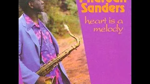 Pharoah Sanders - Heart Is a Melody (full album)