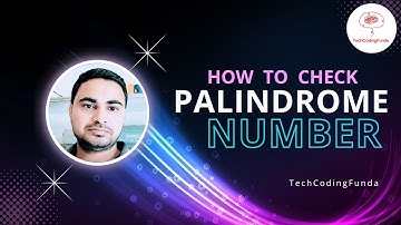 How To Check Palindrome Number || TechCodingFunda
