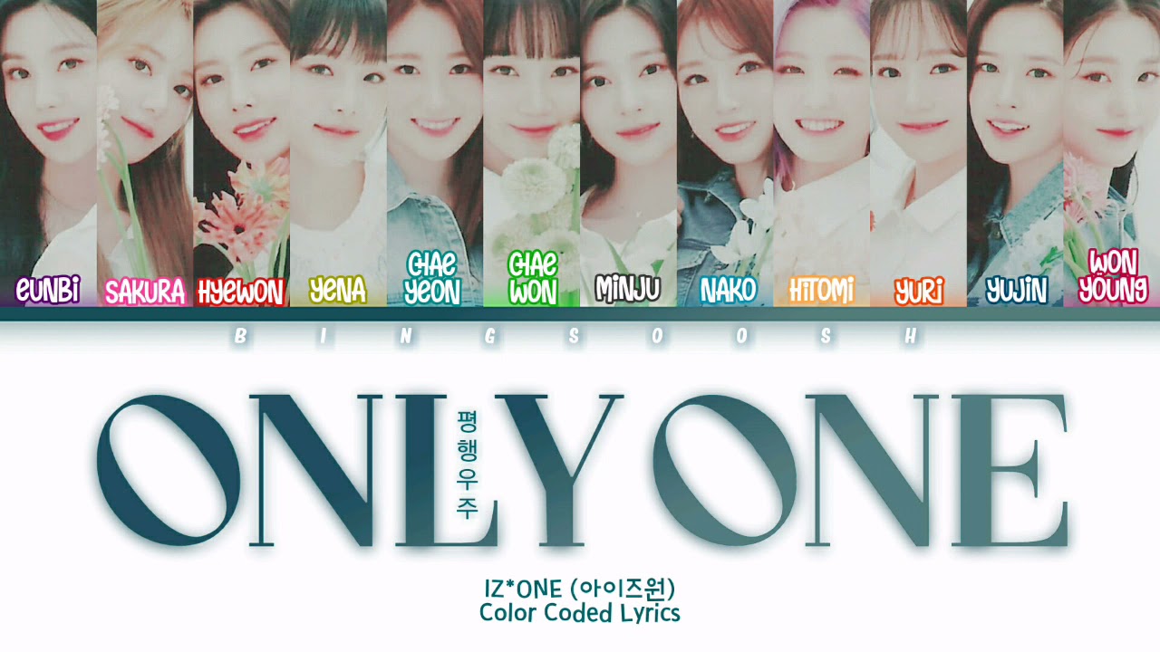 IZ*ONE (아이즈원) - Only One/Parallel Universe (평행우주) Lyrics