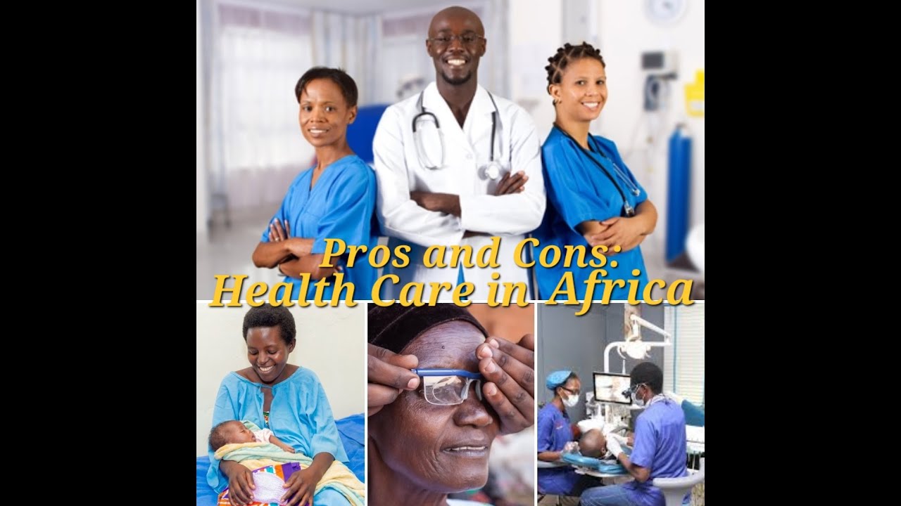 Pros and Cons: Health Care in Africa - YouTube