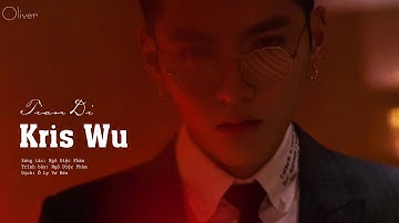 [Vietsub] Thiên Địa《天地》-- Kris Wu Ngô Diệc Phàm 吴亦凡