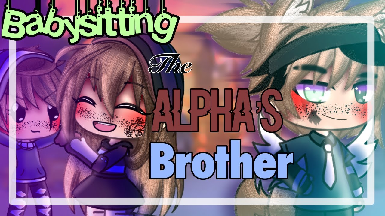 Babysitting the Alpha’s brother😨😍 ||Gacha life mini movie || GLMM GMM