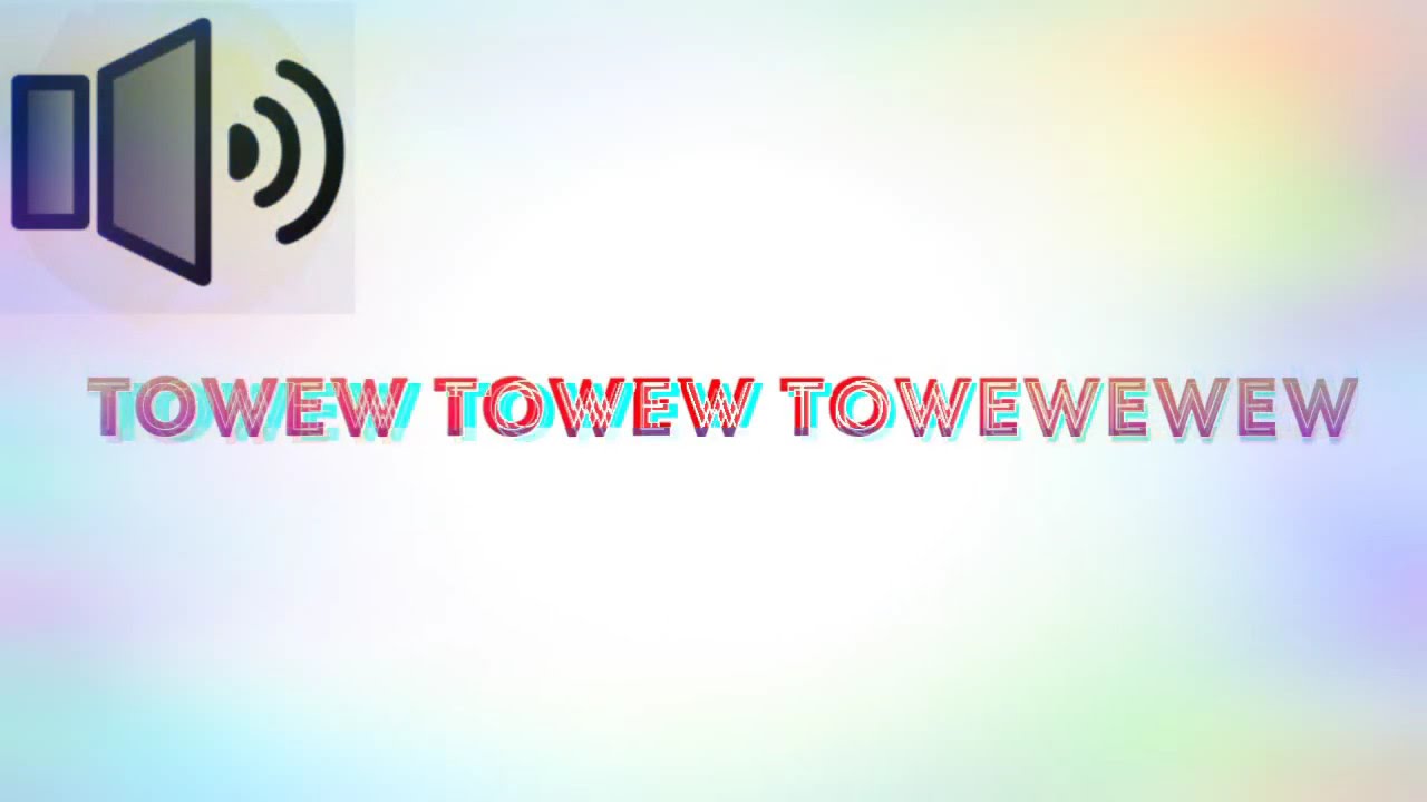 SOUND EFFECT-TOWEW TOWEW TOWEWEWEW