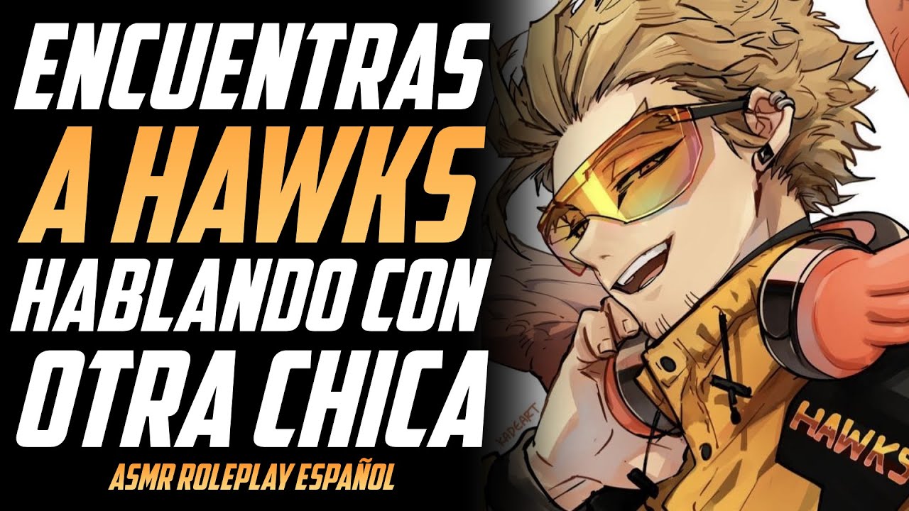 ¿Acaso estas celosa? 🤭 | Hawks ASMR Roleplay Español | ASMR Hawks