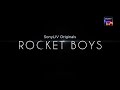 Rocket Boys  SonyLIV Originals  Web Series  Streaming Now