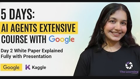 Day 2 : White paper explanation || 5 days AI agent intensive course with Google