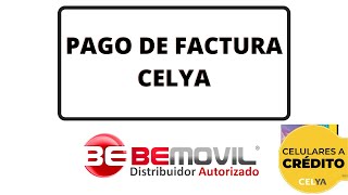 BEMOVIL PAGO DE FACTURA Como pagar CELYA cuotas celulares a credito