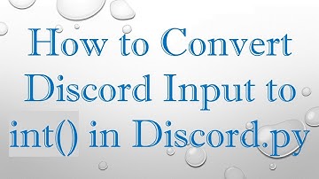 How to Convert Discord Input to int() in Discord.py