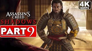 ASSASSIN'S CREED SHADOWS Gameplay Walkthrough Part 9 FULL GAME [4K 60FPS PC ULTRA] - No Commentary