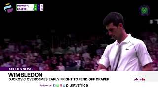 Djokovic Overcomes Early Fright To Fend Off Draper | SPORTS