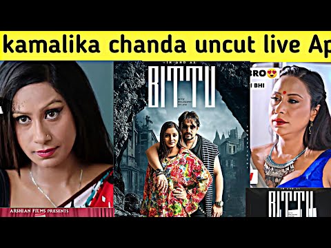 Kamalika chanda uncut Live App | manvi chugh and Ranipari in bittu movie |