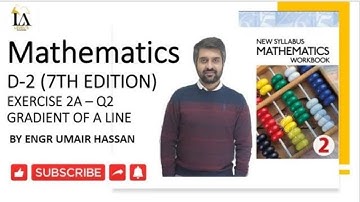 Mathematics D2 7th edition Ex 2A Q2 Gradient Of a Line