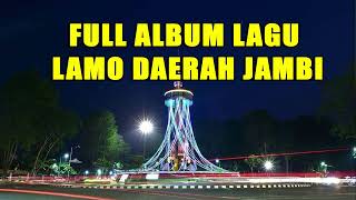 Download lagu Full Album Lagu Lamo Daerah Jambi mp3
