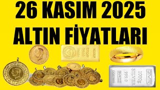 26 Kasim 2025 - Altin Fi̇yatlari Tüm Çeşi̇tler - Gram Çeyrek Yarim Tam Bi̇lezi̇k Ata Reşat Ons Gümüş