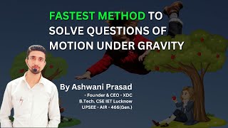 Fastest Method -Motion under gravity