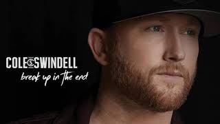 Break up in the end by Cole Swindell w/ Lyrics | Proverbs 16:3